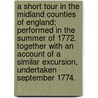 A short tour in the midland counties of England; performed in the summer of 1772. Together with an account of a similar excursion, undertaken September 1774. door Thomas Quincey