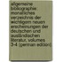 Allgemeine Bibliographie: Monatliches Verzeichnis Der Wichtigern Neuen Erscheinungen Der Deutschen Und Ausländischen Literatur, Volumes 3-4 (German Edition)