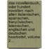 Das Novellenbuch, Oder Hundert Novellen: Nach Alten Italienischen, Spanischen, Französischen, Lateinischen, Englischen Und Deutschen Bearbeitet, Volume 2...