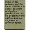 Stimmen Der Weissagung Über Babel Und Das Volk Gottes: Aus Dem Wort Gottes Geschöpft Und Auf Die Gegenwart Und Nächste Zukunst Angewendet (German Edition) door Hoffmann Christoph