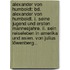 Alexander Von Humboldt: Bd. Alexander Von Humboldt. I. Seine Jugend Und Ersten Mannesjahre. Ii. Sein Reiseleben In Amerika Und Asien. Von Julius Löwenberg...