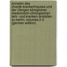 Annalen Des Charité-Krankenhauses Und Der Übrigen Königlichen Medicinisch-Chirurgischen Lehr- Und Kranken-Anstalten Zu Berlin, Volumes 2-3 (German Edition) door K. Charité-Krankenhaus Berlin