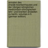 Annalen Des Charité-Krankenhauses Und Der Übrigen Königlichen Medicinisch-Chirurgischen Lehr- Und Kranken-Anstalten Zu Berlin, Volumes 4-5 (German Edition) door K. Charité-Krankenhaus Berlin