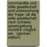 Commandite Und Stille Gesellschaft Und Untersuchung Der Frage: Ob Die Stille Gesellschaft Nach Schweiz. Gesetzgebung Rechtlich Möglich Sei . (German Edition) door Gebhardt K