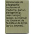 Dictionnaire De Géographie Ancienne Et Moderne, Par Un Bibliophile [P. Deschamps]. (Suppl. Au Manuel Du Libraire Et De L'amateur De Livres [By J.C. Brunet]).