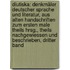 Diutiska: Denkmäler Deutscher Sprache Und Literatur, Aus Alten Handschriften Zum Ersten Male Theils Hrsg., Theils Nachgewiessen Und Beschrieben, Dritter Band
