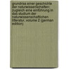 Grundriss Einer Geschichte Der Naturwissenschaften: Zugleich Eine Einführung in Das Studium Der Naturwissenschaftlichen Litteratur, Volume 2 (German Edition) door Dannemann Friedrich