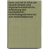 Raum und zeit im lichte der neueren physik; eine allgemeinverstašndliche entwicklung des raumzeitlichen relativitaštsgedankens bis zum relativitaštsprinzip door Leo Witte