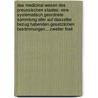 Das Medicinal-Wesen des Preussischen Staates. Eine systematisch geordnete Sammlung aller auf dasselbe Bezug habenden gesetzlichen Bestimmungen... Zweiter Theil door Ludwig Von Rönne