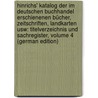 Hinrichs' Katalog Der Im Deutschen Buchhandel Erschienenen Bücher, Zeitschriften, Landkarten Usw: Titelverzeichnis Und Sachregister, Volume 4 (German Edition) door Hinrichs Firm