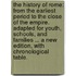 The History of Rome: from the earliest period to the close of the Empire. Adapted for youth, schools, and families ... A new edition, with chronological table.