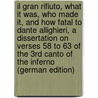 Il Gran Rifiuto, What It Was, Who Made It, and How Fatal to Dante Allighieri, a Dissertation On Verses 58 to 63 of the 3Rd Canto of the Inferno (German Edition) door Clark Barlow Henry