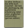 Va-yikra: Leviticus : Das dritte Buch Moscheh : der Text, die Ubertragung, die ausführliche Erläuterung nebst vielen englischen Holzschnitten (German Edition) door Philippson Ludwig