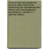 Versuch Einer Physiologie Der Sprache Nebst Historischer Entwicklung Der Abendländischen Idiome Nach Physiologischen Grundsätzen, Volumes 3-4 (German Edition) by Rapp Moriz
