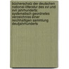 Bücherschatz Der Deutschen National-litteratur Des Xvi Und Xvii Jahrhunderts: Systematisch Geordnetes Verzeichniss Einer Reichhaltigen Sammlung Deutjahrhunderts door Karl Wilhelm Ludwig Heyse