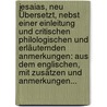 Jesaias, Neu Übersetzt, Nebst Einer Einleitung Und Critischen Philologischen Und Erläuternden Anmerkungen: Aus Dem Englischen, Mit Zusätzen Und Anmerkungen... door Robert Lowth