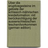 Über Die Eruptivegesteine Im Gebiete Der Schlesich-Mährischen Kreideformation: Mit Berücksichtigung Der Ausserschlesischen Teschenitvorkommen (German Edition) by Ernst Martin Rohrbach Carl