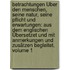 Betrachtungen Über Den Menschen, Seine Natur, Seine Pflicht Und Erwartungen: Aus Dem Englischen Übersetzet Und Mit Anmerkungen Und Zusätzen Begleitet, Volume 1