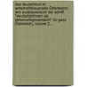 Das Deutschtum Im Wirtschaftshaushalte Österreichs: (ein Ausbauversuch Der Schrift "deutschböhmen Als Wirtschaftsgrossmacht" Für Ganz Österreich), Volume 2... by Anton Schubert