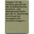Magazin Für Die Neueste Geschichte Der Protestantischen Missions- Und Bibelgesellschaften [ed. By M. Blumhardt]. [continued As] Evangelisches Missions-magazin...