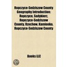 Ropczyce-Sedziszï¿½W County Geography Introduction: Ropczyce, Sadykierz, Ropczyce-Sedziszï¿½W County, Rzochï¿½W, Kamionka, Ropczyce-Sedziszï¿½W County by Books Llc