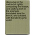 Discourse on the Method of Rightly Conducting the Reason, and Seeking Truth in the Sciences. Translated From the French, and Collated With the Latin by John Veitch