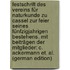 Festschrift des Vereins für Naturkunde zu Cassel zur Feier seines fünfzigjahrigen Bestehens. Mit Beiträgen der Mitglieder: C. Ackermann et. al. (German Edition)