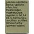 Goethes Sämtliche Werke: Sprüche. Ethisches. Theaterreden. Maskenzürge. Register Zu Bd.1-4. Bd. 5. Hermann U. Dorothea. Achilles. Reineke Fuchs (German Edition)
