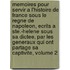 Memoires Pour Servir a L'Histoire De France Sous Le Regne De Napoleon, Ecrits a Ste.-Helene Sous Sa Dictee, Par Les Generaux Qui Ont Partage Sa Captivite, Volume 2