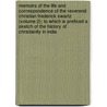 Memoirs Of The Life And Correspondence Of The Reverend Christian Frederick Swartz (Volume 2); To Which Is Prefixed A Sketch Of The History Of Christianity In India door Hugh Pearson