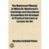 The Montessori Manual; In Which Dr. Montessori's Teachings And Educational Occupations Are Arranged In Practical Exercises Or Lessons For The Mother Or The Teacher