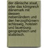 Der dänische Staat, oder das Königreich Dänemark mit dessen Nebenländern und den Herzogthümern Schleswig, Holstein und Lauenburg: geographisch und statistisch.