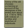 History of the old Cheraws: containing an account of the aborigines of the Pedee from about A.D. 1730 to 1810, with notices of families and sketches of individuals. by Alexander Gregg