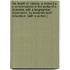 The Health of Nations. A review [i.e. a condensation] of the works of E. Chadwick. With a biographical dissertation. By Benjamin Ward Richardson. [With a portrait.]