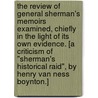 The Review of General Sherman's Memoirs examined, chiefly in the light of its own evidence. [A criticism of "Sherman's Historical Raid", by Henry Van Ness Boynton.] door Charles William Moulton