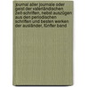 Journal aller Journale oder Geist der vaterländischen Zeit-Schriften, nebst Auszügen aus den periodischen Schriften und besten Werken der Ausländer, Fünfter Band door Onbekend