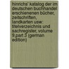 Hinrichs' Katalog Der Im Deutschen Buchhandel Erschienenen Bücher, Zeitschriften, Landkarten Usw: Titelverzeichnis Und Sachregister, Volume 9,part 3 (German Edition) by Büchting Adolph