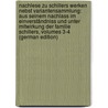 Nachlese Zu Schillers Werken Nebst Variantensammlung: Aus Seinem Nachlass Im Einverständniss Und Unter Mitwirkung Der Familie Schillers, Volumes 3-4 (German Edition) door Schiller Friedrich