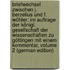 Briefwechsel Zwischen J. Berzelius Und F. Wöhler: Im Auftrage Der Königl. Gesellschaft Der Wissenschaften Zu Göttingen Mit Einem Kommentar, Volume 2 (German Edition)