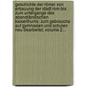 Geschichte Der Römer Von Erbauung Der Stadt Rom Bis Zum Untergange Des Abendländischen Kaiserthums: Zum Gebrauche Auf Gymnasien Und Schulen Neu Bearbeitet, Volume 2... door Oliver Goldsmith