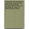 Jahresbericht Der Schwedischen Academie Der Wissenschaften Über Die Fortschritte Der Naturgeschichte, Anatomie, Und Physiologie Der Thiere Und Pflanzen (German Edition) door Svenska Vetenskapsakademien Kungl