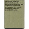 The medical aspects of Bournemouth and its Surroundings. Illustrated with chromolithographs and photographs from original sketches by the author ... Second edition, etc. by Horace Benge Dobell