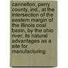 Cannelton, Perry County, Ind., at the Intersection of the Eastern Margin of the Illinois Coal Basin, by the Ohio River; Its Natural Advantages as a Site for Manufacturing by Hamilton Smith