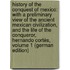 History of the Conquest of Mexico: With a Preliminary View of the Ancient Mexican Civilization, and the Life of the Conqueror, Hernando Cortés, Volume 1 (German Edition)