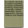 The Catholic Red Book of Western Maryland Including Cumberland, Frostburg, Lonaconing, Mt.Savage, Midland, Westernport, Barton, Hagerstown, Hancock, Frederick and Oakland door Red Book Society