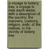A voyage to Botany Bay. A voyage to New South Wales; with a description of the country; the manners, customs, religion, andc. of the natives, in the vicinity of Botany Bay