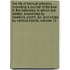 The Life of Samuel Johnson ... Including a Journal of His Tour to the Hebrides. to Which Are Added, Anecdotes by Hawkins, Piozzi, &C. and Notes by Various Hands, Volume 10