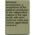 American Constitutions, a Compilation of the Political Constitution of the Independent Nations of the New World, with Short Historical Notes and Various Appendixes Volume 2