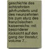 Geschichte Des Achtzehnten Jahrhunderts Und Des Neunzehnten Bis Zum Sturz Des Französischen Kaiserreichs: Mit Besonderer Rücksicht Auf Den Gang Der Literatur, Volume 7...