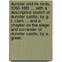 Dunster and its Lords, 1066-1881 ... With a descriptive sketch of Dunster Castle, by G. T. Clark ... and a chapter on the siege and surrender of Dunster Castle, by E. Green.